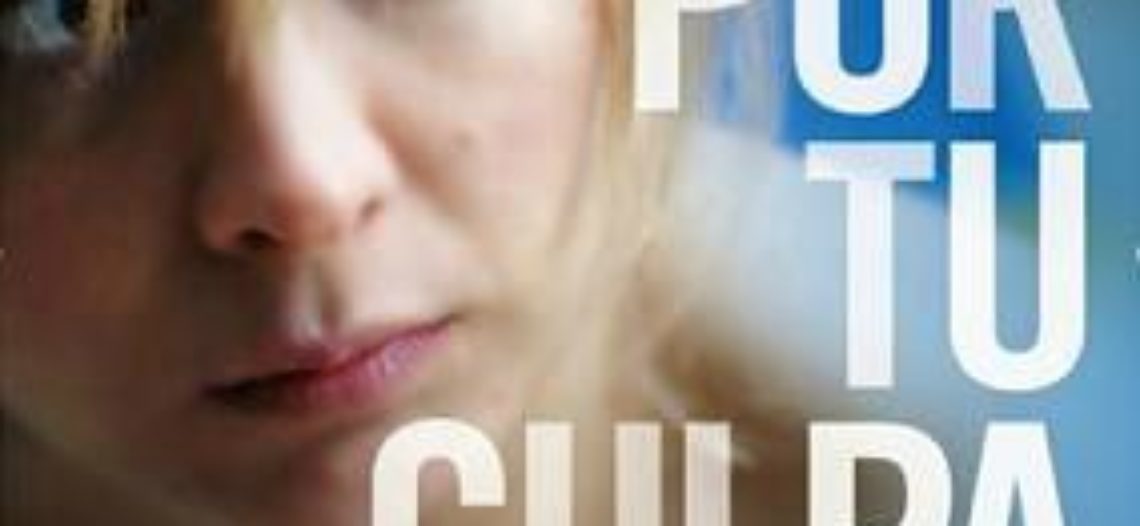 “Por tu culpa”
