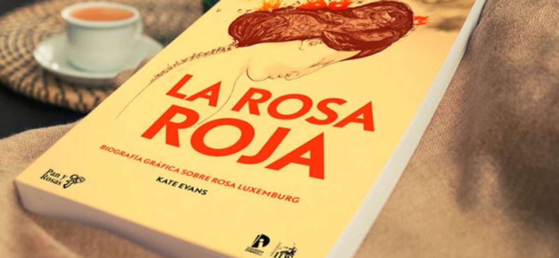La Rosa Roja: la biografía gráfica de Rosa Luxemburg, por primera vez en castellano