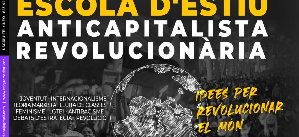 Escola d’estiu anticapitalista i revolucionària a Barcelona